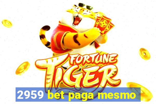 2959 bet paga mesmo